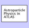 Astroparticle Physics in ATLAS
